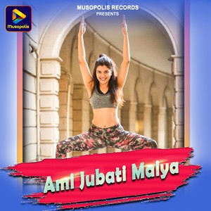 Ami Jubati Maiya