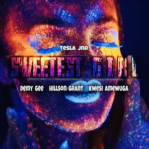 Sweetest Girl (Explicit)