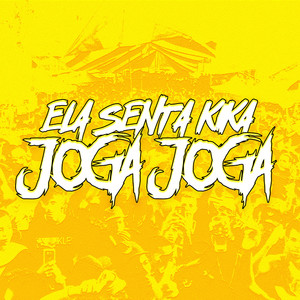 Ela Senta Kika Joga Joga (Explicit)
