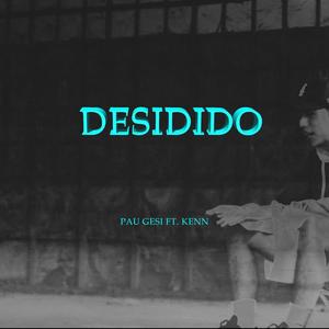 DESIDIDO (feat. KENN) (Explicit)