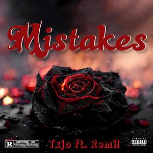 Mistakes (feat. REMi!) [Explicit]