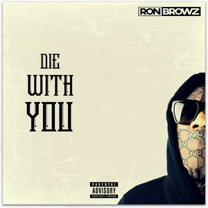 Die With You (Explicit)