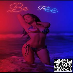 BE FREE (Explicit)