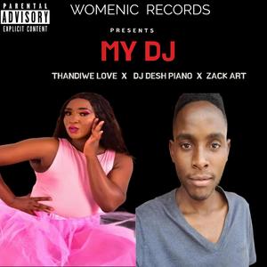 My DJ (feat. Zack Art & DJ Desh Piano)