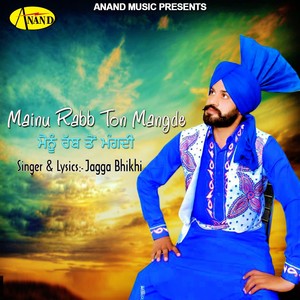 Mainu Rabb Ton Mangde