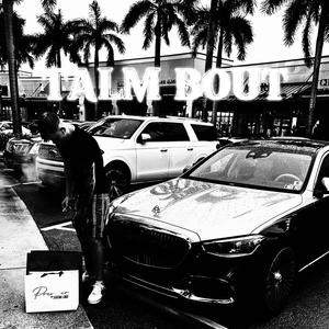 Talm Bout (Explicit)
