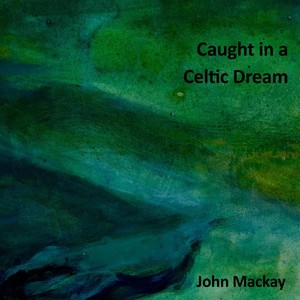 Caught in a Celtic Dream