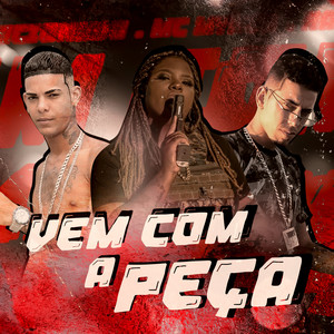 Vem Com a Peça(feat. MC Myres)(Brega Funk) (Explicit)