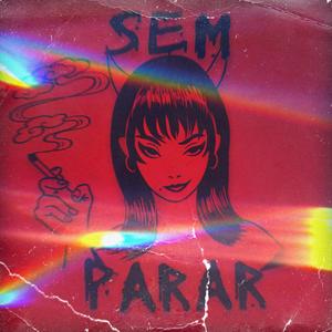 Sem Parar (Explicit)