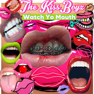 Watch Yo Mouth (Explicit)