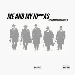 Me and My Niggas (Explicit)
