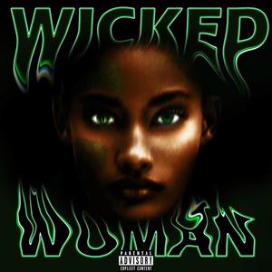 wickEd wOMAN (Explicit)