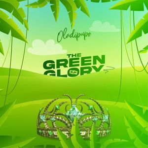 The Green Glory (Explicit)