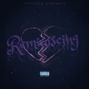 Reminising (Explicit)