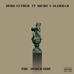 THE OTHER SIDE(feat. Dero Euther & Slamma D) (Explicit)