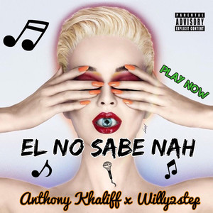 El No Sabe Nah (Explicit)