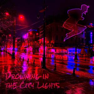 Drowning In The City Lights (Demo)