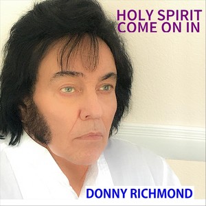 Holy Spirit Come on In