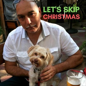 Let's Skip Christmas