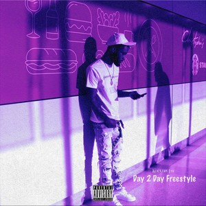 Day 2 Day Freestyle (Explicit)