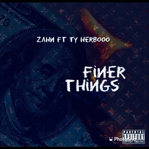Zahn Da Yungin - Finer Thingz (Explicit)