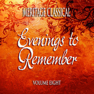 Meritage Classical: Evenings to Remember, Vol. 8