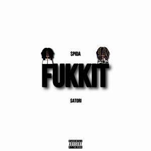 Fukkit (feat. $ATORI) [Explicit]