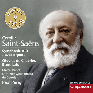 Saint-Saëns: Symphonie No. 3 - Œuvres de Chabrier, Bizet & Lalo (Les indispensables de Diapason)
