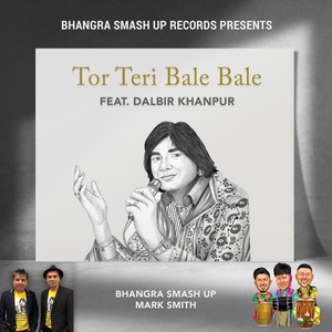 Tor Teri Bale Bale (feat. Dalbir Khanpur)