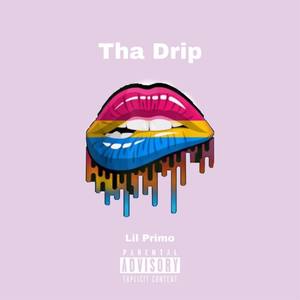 Tha Drip (Explicit)