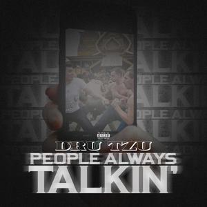 People Always Talkin' (Explicit)