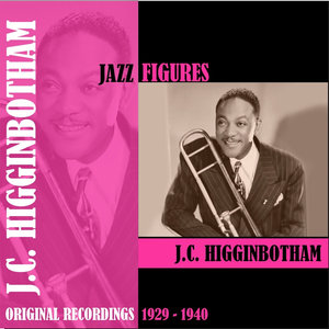 Jazz Figures / J.C. Higginbotham (1929-1940)