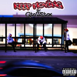 Keep moving (Explicit)