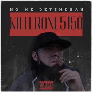 No Me Detendrán (feat. KillerOne5150) [Explicit]