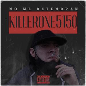 No Me Detendrán (feat. KillerOne5150) (Explicit)