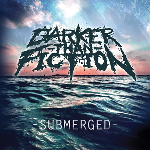 Submerged (Explicit)