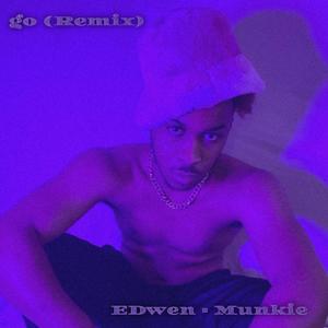 go (feat. Munkie) (Remix)