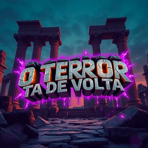 O TERROR TÁ DE VOLTA (Explicit)