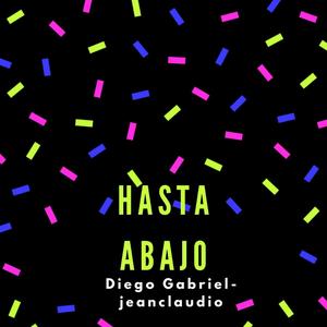 Hasta Abajo Mashup (feat. Jeanclaudiomusic)