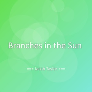 Branches in the Sun