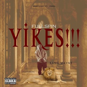 Yikes(feat. Kang Wayne) (Explicit)