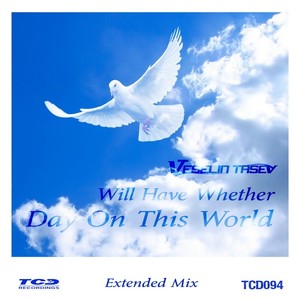 Will Have Whether Day on This World (Extended Mix)