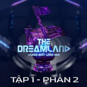 THE DREAMLAND Mùa 1 (Tập 1 - Phần 2)