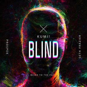 Blind (feat. Prospek & Seth Frazier)