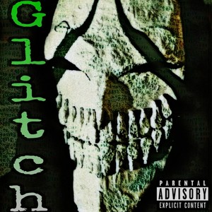 Glitch (feat. D. Taylor) [Explicit]