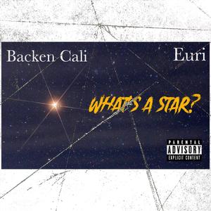 What's A Star? (feat. Euri) (Explicit)