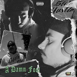 A Damn Fool (Explicit)
