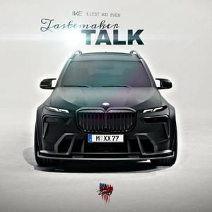 Tastemaker Talk (Explicit)