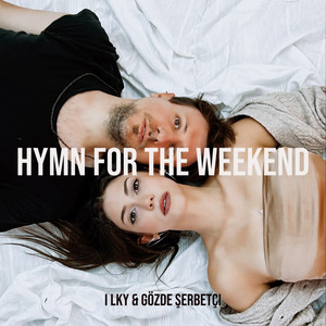 Hymn for the Weekend