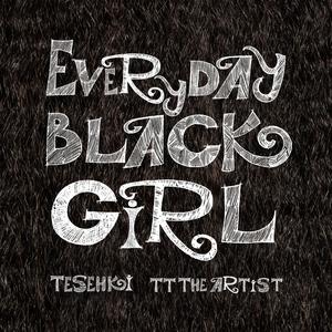 Everyday Black Girl (Explicit)